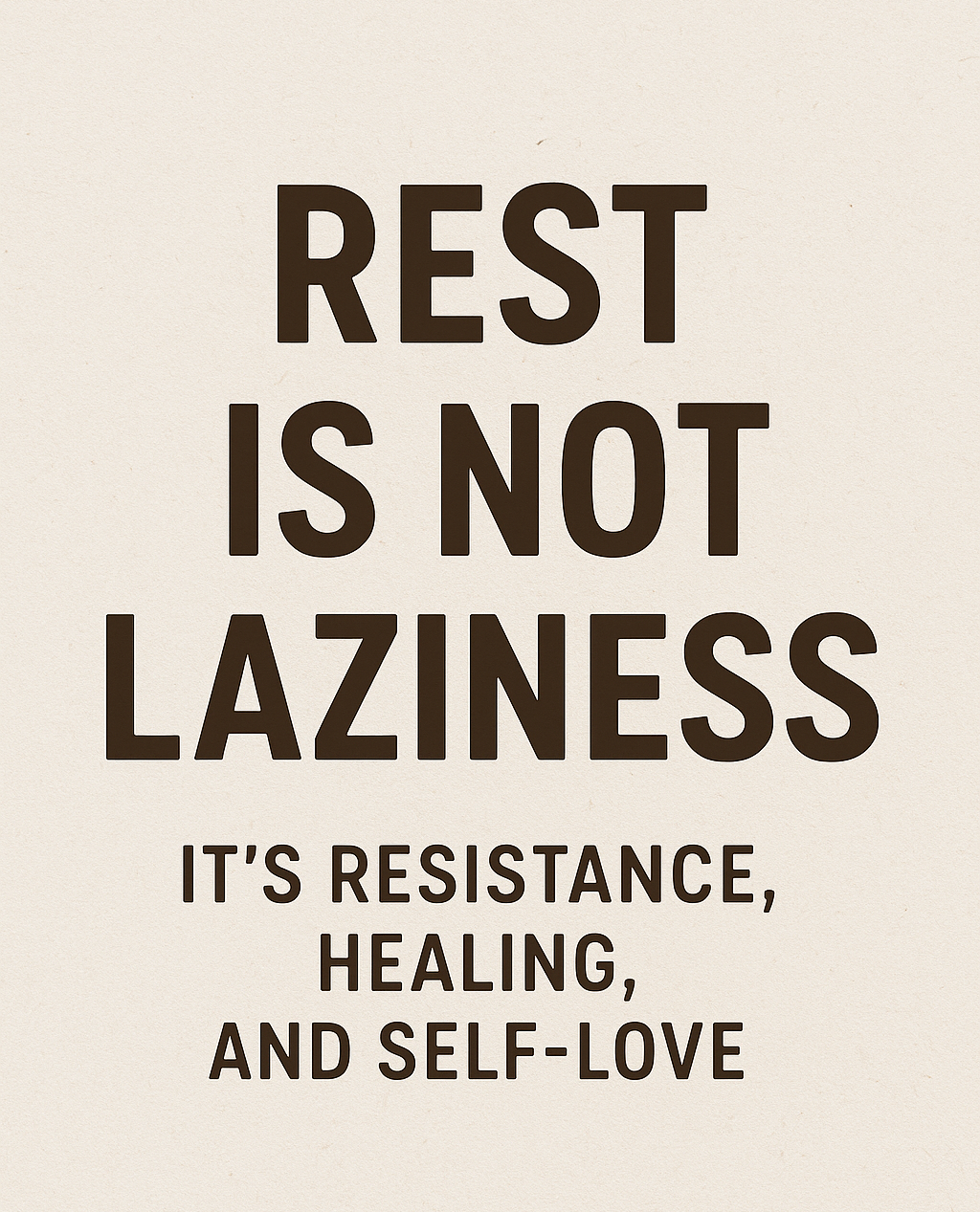 Why Rest Is Not Laziness, But Resistance